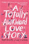 Totally Awkward Love Story - Tom Ellen ; Lucy Ivison - 9780553537352
