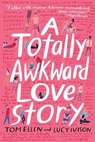 Totally Awkward Love Story - Tom Ellen ; Lucy Ivison - 9780553537352