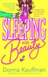 Sleeping with Beauty - Donna Kauffman - 9780553901641