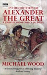 In The Footsteps Of Alexander The Great - Michael Wood - 9780563521938