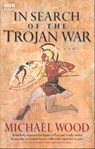 In Search Of The Trojan War - Michael Wood - 9780563522652