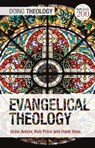 Evangelical Theology - Associate Professor Uche (Biola University Anizor ; Dr Robert B. (Biola University Price ; Assistant Professor Hank (Taylor University Voss - 9780567677136