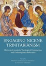 Engaging Nicene Trinitarianism - Revd Dr Matthias Grebe ; Nadine (University of Erlangen-Nuremberg Hamilton ; Christian (University of Tubingen Schlenker - 9780567720764
