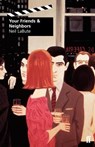 Your Friends and Neighbors - Neil LaBute - 9780571197910