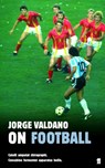 On Football by Jorge Valdano - Jorge Valdano - 9780571222889
