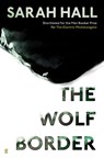 The Wolf Border - Sarah (Author) Hall - 9780571258123