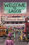 Welcome to Lagos - Chibundu Onuzo - 9780571268955