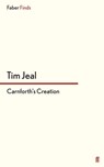 Carnforth's Creation - Tim Jeal - 9780571303984