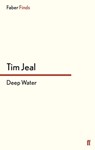 Deep Water - Tim Jeal - 9780571303991