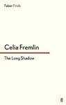 The Long Shadow - FREMLIN,  Celia - 9780571312832