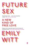 Future Sex - Emily Witt - 9780571332007