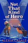 Not That Kind Of Hero - Alexia Casale - 9780571374397