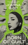 Born of Guilt - Joanna Elmy - 9780571389988