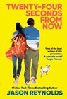 Twenty-Four Seconds From Now - Jason Reynolds - 9780571390687