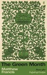 The Green Month - Matthew Francis - 9780571394548