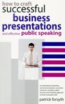 How to Craft Successful Business Presentations - Patrick Forsyth - 9780572032180
