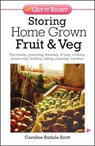 Storing Home Grown Fruit and Veg - Caroline Radula-Scott - 9780572036300