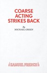 Coarse Acting Strikes Back - Michael Green - 9780573100093