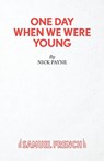 One Day When We Were Young - Nick Payne - 9780573116629