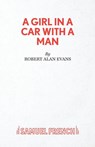 A Girl In A Car With A Man - Robert Alan Evans - 9780573132179