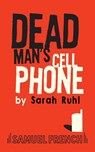 Dead Man's Cell Phone - Sarah Ruhl - 9780573663925