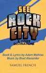 See Rock City & Other Destinations - Adam Mathias ; Brad Alexander - 9780573699146