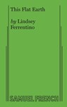 This Flat Earth - Lindsey Ferrentino - 9780573707476