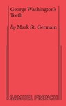 George Washington's Teeth - Mark St. Germain - 9780573707933