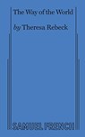 The Way of the World (Rebeck) - REBECK,  Theresa - 9780573708152