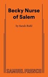 Becky Nurse of Salem - Sarah Ruhl - 9780573710469