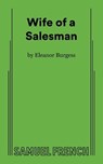 Wife Of A Salesman - Eleanor Burgess - 9780573710919