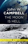 The Moon is Hell - John W. Campbell - 9780575101982