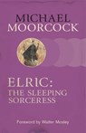 Elric: The Sleeping Sorceress - Michael Moorcock - 9780575113886