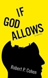 If God Allows - COHEN,  Robert P - 9780578214023