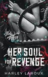 Her Soul for Revenge - Harley Laroux - 9780578322100