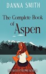 The Complete Book of Aspen - Danna Smith - 9780578332482