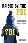 Raised by the FBI - Scott Sommer - 9780578358659