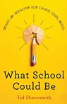 What School Could Be - Ted Dintersmith - 9780578504438