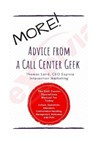 MORE Advice from a Call Center Geek!: Rethinking Call Center Operations 2.0 - LAIRD,  Thomas - 9780578566634
