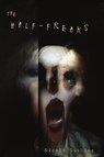 The Half-Freaks - Nicole Cushing - 9780578609430