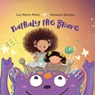 Nathaly the Brave - Luz Maria Mack - 9780578803890