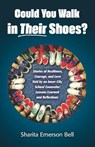 Could You Walk in Their Shoes?: Stories of Resilience, Courage, and Love Told by an Inner-City School Counselor: Lessons Learned and Reflections - WOLF,  Linda - 9780578888613