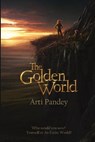 The Golden World - PANDEY,  Arti - 9780578928173