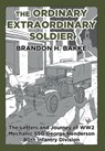 The Ordinary Extraordinary Soldier - Brandon H Bakke - 9780578943169