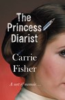 The Princess Diarist - FISHER,  Carrie - 9780593077573