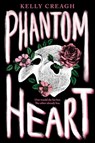 Phantom Heart - Kelly Creagh - 9780593116043