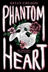 Phantom Heart - Kelly Creagh - 9780593116050