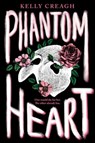 Phantom Heart - Kelly Creagh - 9780593116074