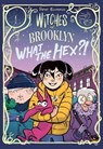 Witches of Brooklyn: What the Hex?! - Sophie Escabasse - 9780593119303