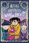 Witches of Brooklyn: What the Hex?! - Sophie Escabasse - 9780593119327
